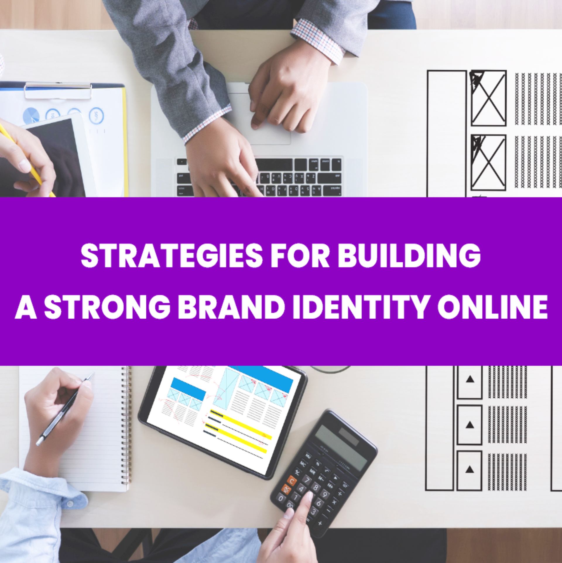 Strategies-for-Building-a-Strong-Brand-Identity-Online